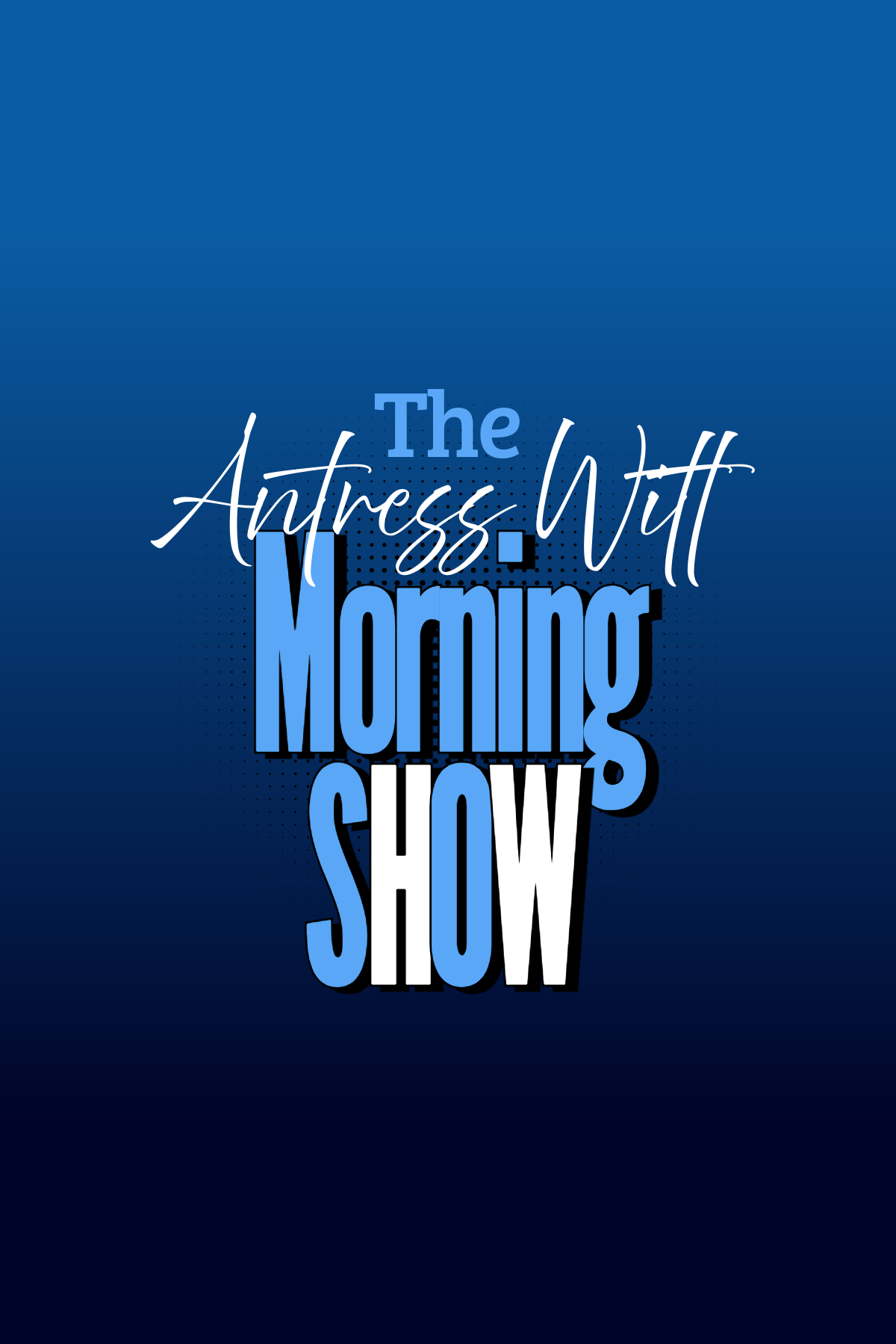 The Antress Witt Morning Show
